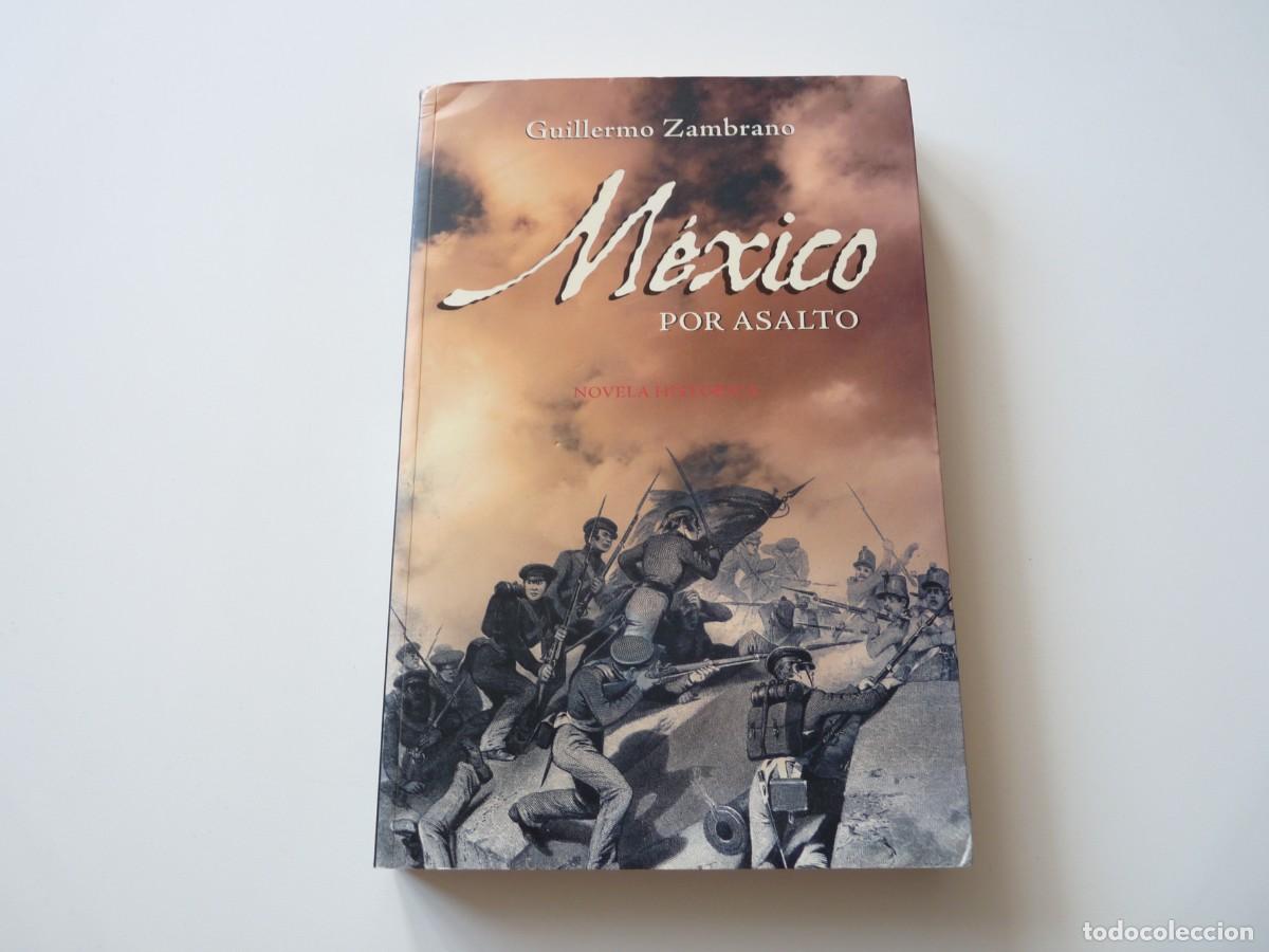 Libri di seconda mano: Mexico por asalto Guillermo Zambrano ref: 1-153