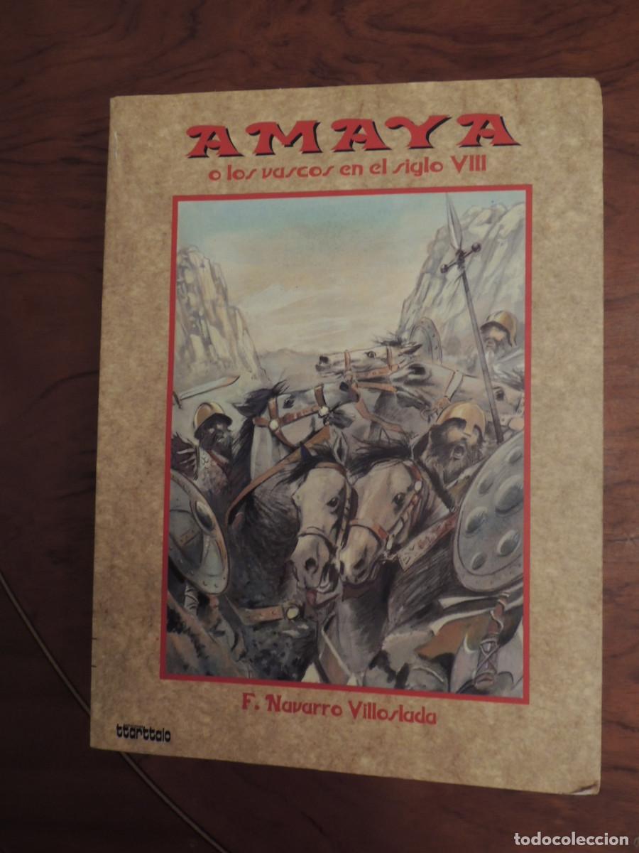 Gebrauchte B&uuml;cher: AMAYA,O LOS VASCOS EN SIGLO VIII, F.NAVARRO VILLOSLADA,1879-1991,TEMAS VASCOS N&ordm;7,681PP