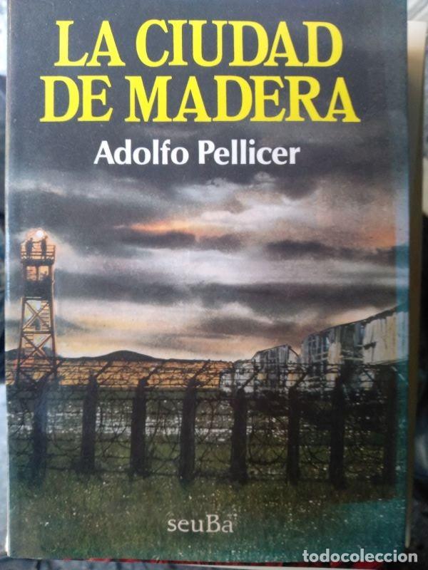 Gebrauchte B&uuml;cher: PELLICER, la ciudad de madera, 1991 (novela de la guerra civil)