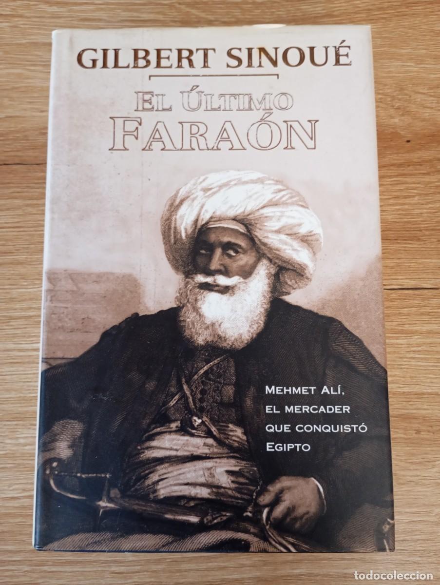 Libros de segunda mano: El &uacute;ltimo fara&oacute;n Gilbert Sinou&eacute; - Foto 1
