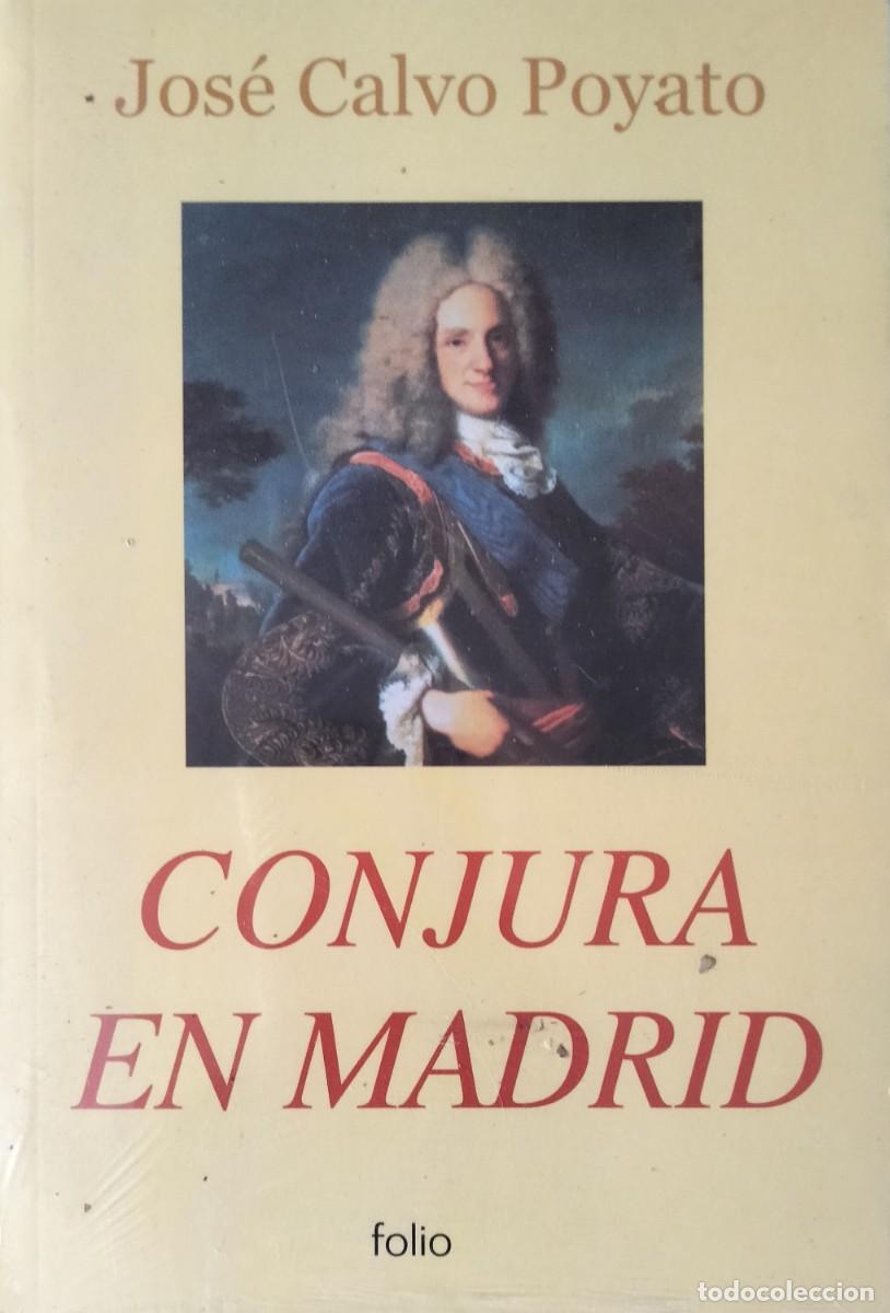Gebrauchte B&uuml;cher: Jose Calvo Pollato-Conjura en Madrid.Folio.2006.Nuevo.Sellado.