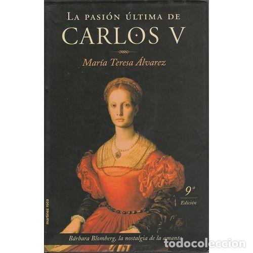 Gebrauchte B&uuml;cher: La Pasi&oacute;n &Uacute;ltima de Carlos V: Barbara Blomberg, la Nostalgia de la Amante - Maria Teresa Alvarez - M