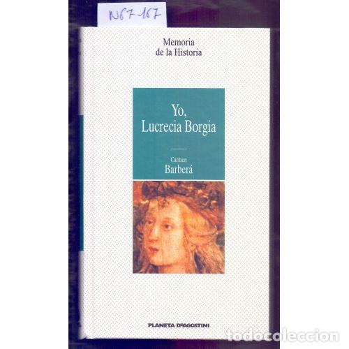 Gebrauchte B&uuml;cher: Yo, Lucrecia Borgia - Carmen Barber&aacute; - Planeta Deagostini - Memoria de la Historia