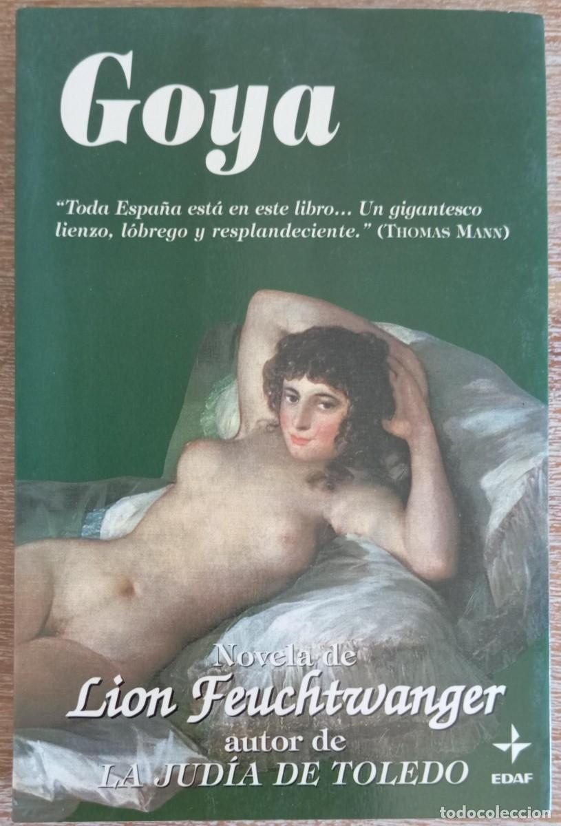 Libros de segunda mano: GOYA - LION FEUCHTWANGER - Foto 1