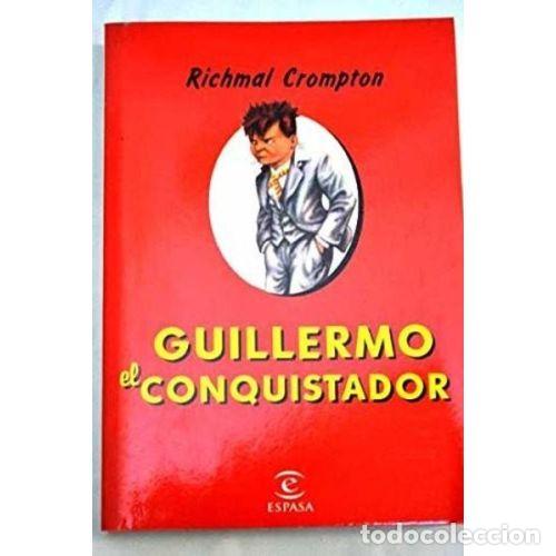 Libri di seconda mano: Guillermo el Conquistador - Richmal Crompton - Espasa - Calpe