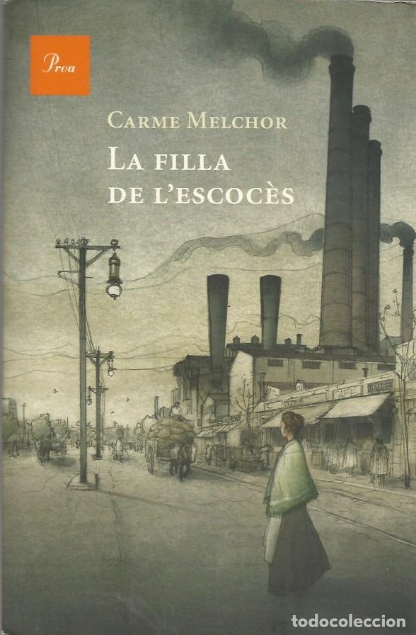 Libros de segunda mano: LA FILLA DE L'ESCOC&Egrave;S - CARME MELCHOR