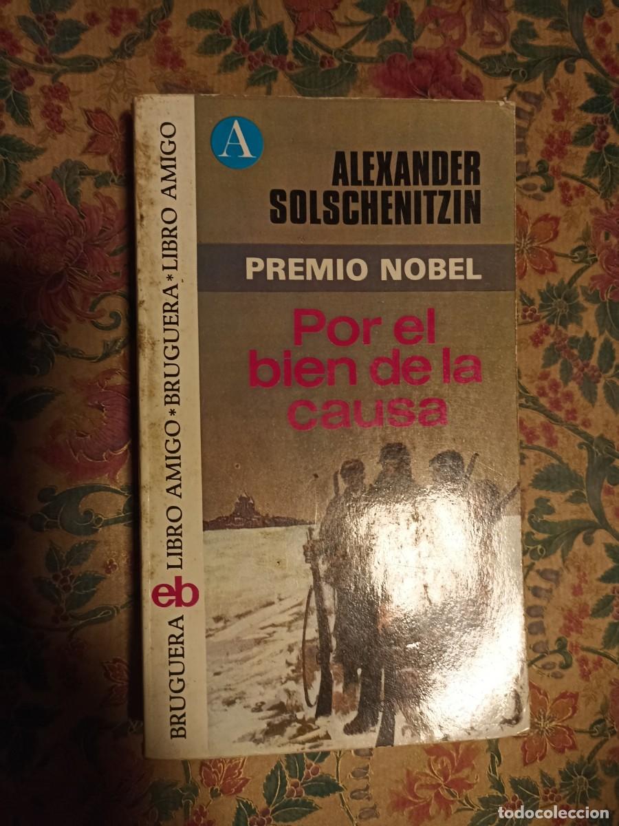 Libri di seconda mano: Por el Bien de la Causa de Alexander Solschenitzin