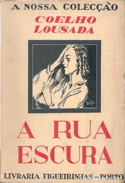 Second hand books: A RUA ESCURA, 1950: COELHO LOUSADA