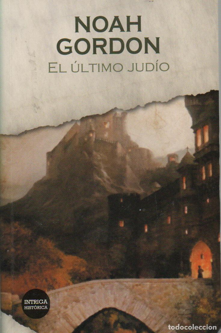 Libros de segunda mano: NOAH GORDON, EL ULTIMO JUDIO - Foto 1