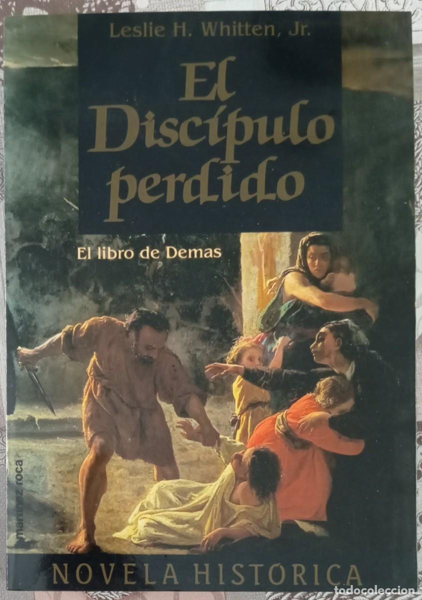 Libros de segunda mano: EL DISCIPULO PERDIDO - LESLIE H. WHITTEN - Foto 1