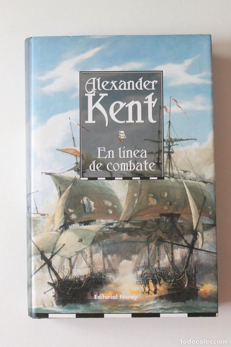 Libros de segunda mano: Alexander Kent - En l&iacute;nea de combate - Noray - Foto 2