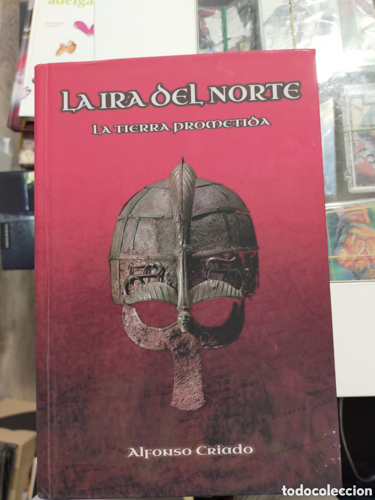 Second hand books: LA IRA DEL NORTE LA TIERRA PROMETIDA ALFONSO CRIADO TAPA DURA BUEN ESTADO