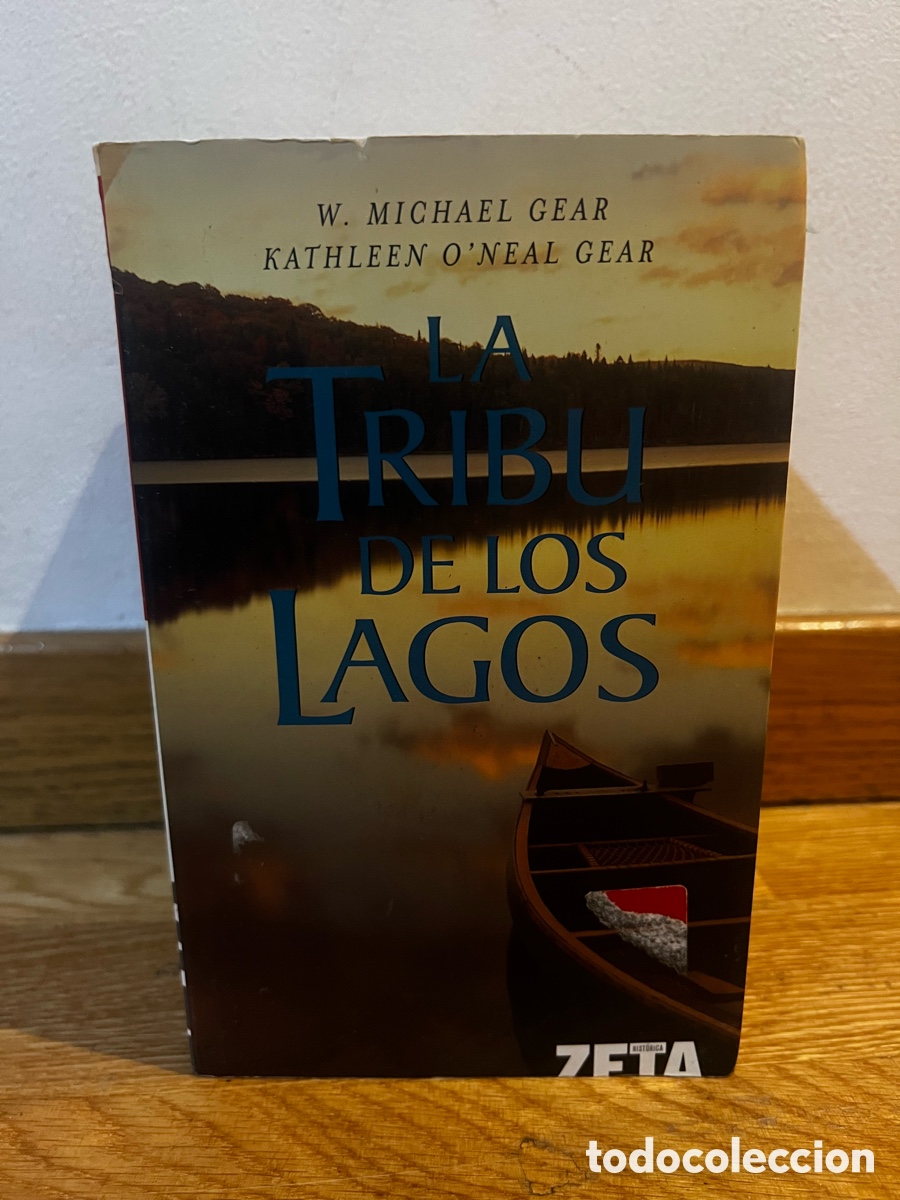 Libri di seconda mano: W. MICHAEL GEAR KATHLEEN O'NEAL GEAR LA TRIBU DE LOS LAGOS