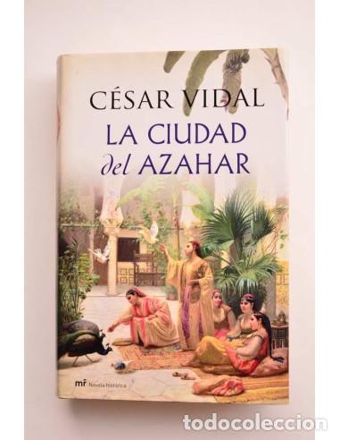 Libros de segunda mano: La ciudad del Azahar - VIDAL, C&eacute;sar - Foto 1
