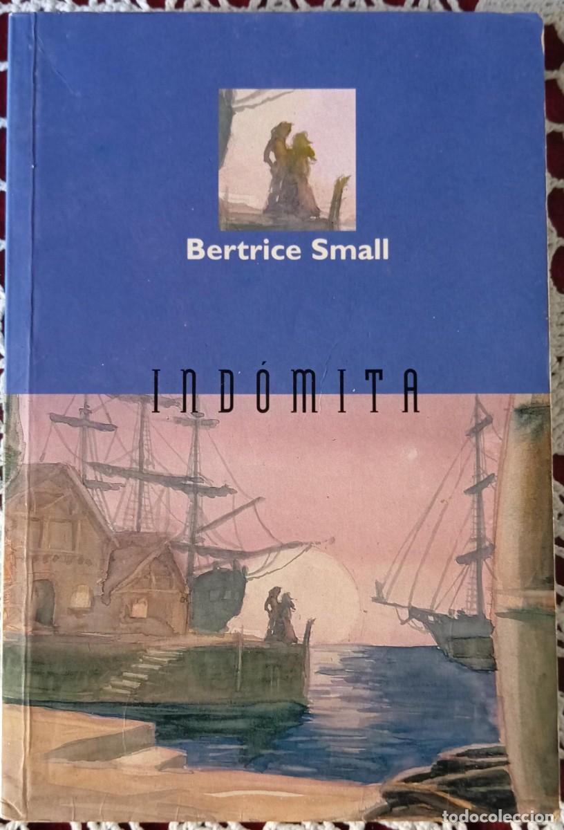Libros de segunda mano: INDOMITA - BERTRICE SMALL - Foto 1