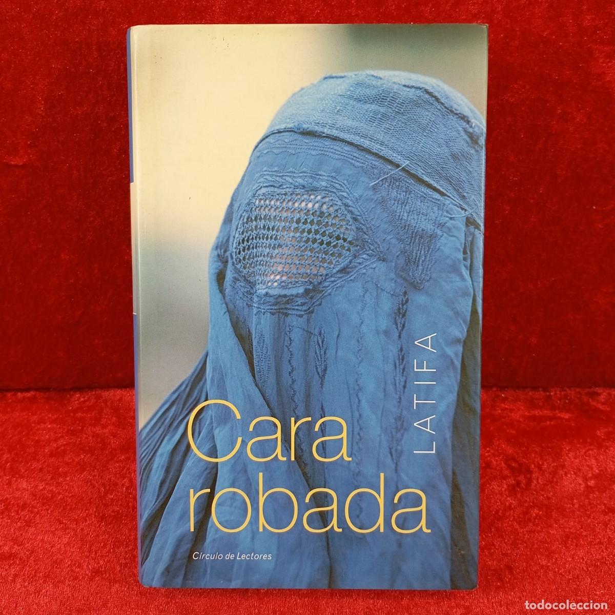 Libros de segunda mano: CARA ROBADA - LATIFA - C&Iacute;RCULO DE LECTORES / 20.099 - Foto 1