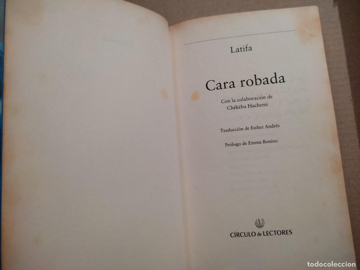 Libros de segunda mano: CARA ROBADA Latifa C&iacute;rculo de Lectores 2001 - Foto 7