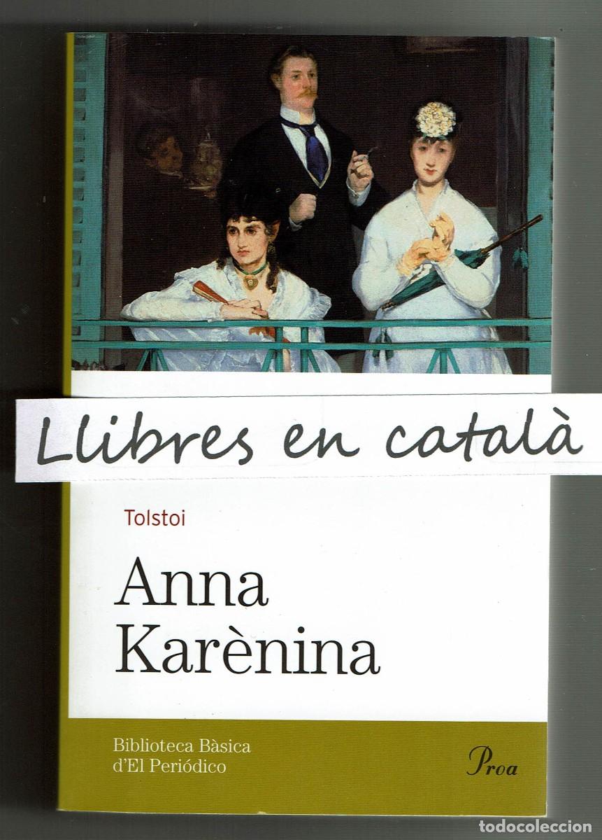 Second hand books: Anna Kar&egrave;nina / Tolstoi / Biblioteca B&agrave;sica d'El Peri&oacute;dico / Proa / Traducci&oacute; d'Andreu Nin