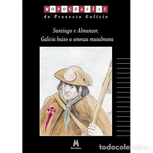 Second hand books: Santiago e Almanzor, Galicia Baixo a Amenaza Musulmana - Ca&ntilde;izo Fraga, Juan Antonio - H&eacute;rcules