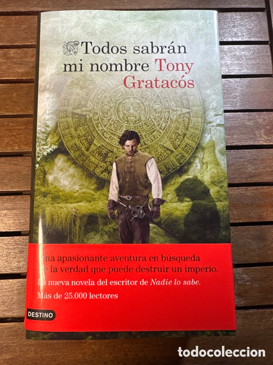 Libros de segunda mano: Todos sabr&aacute;n mi nombre Tony Gratac&oacute;s Destino 2024