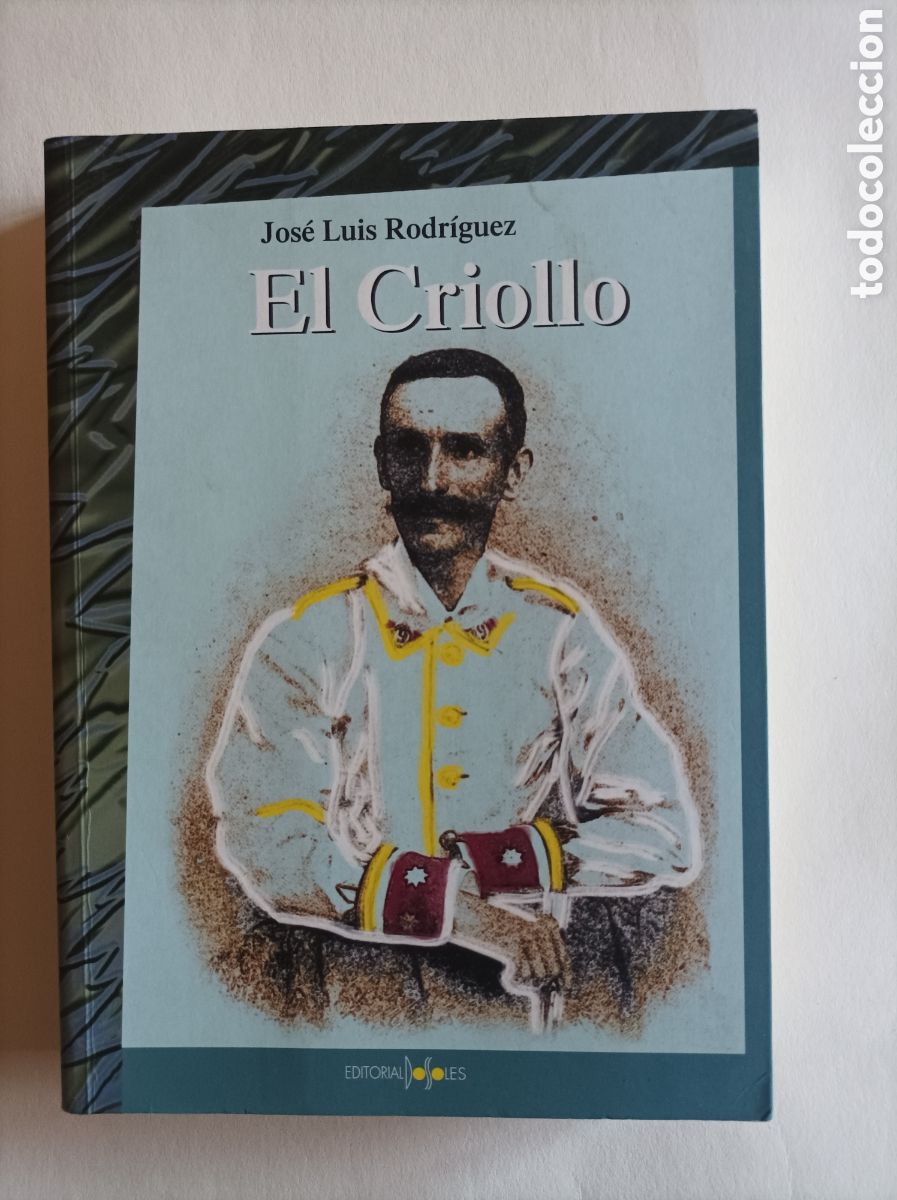 Libros de segunda mano: El criollo / Jos&eacute; Luis Rodr&iacute;guez - Foto 1