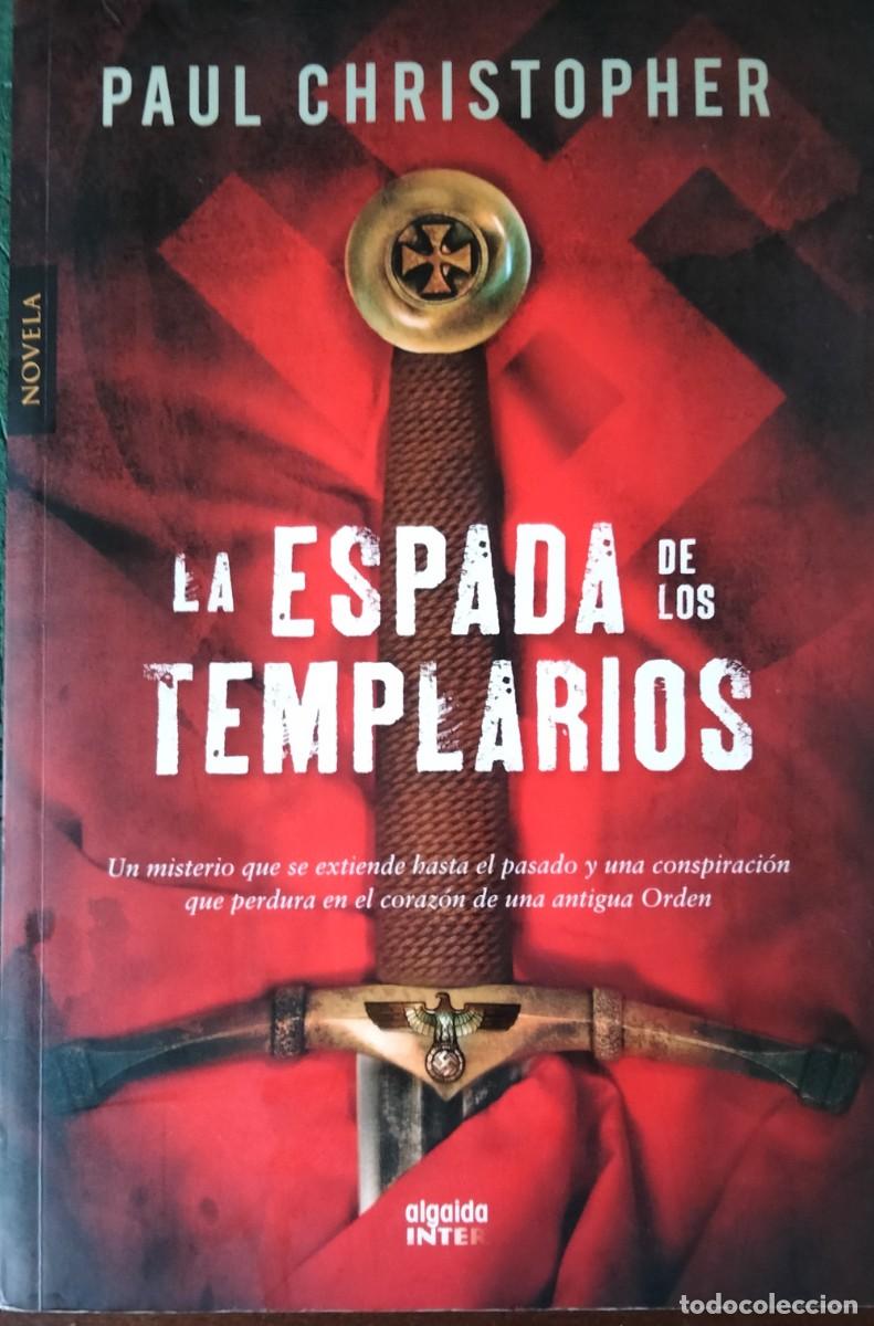 Libros de segunda mano: Paul Cristopher-La espada de los templarios.Inter.Algaida.2011. - Foto 1