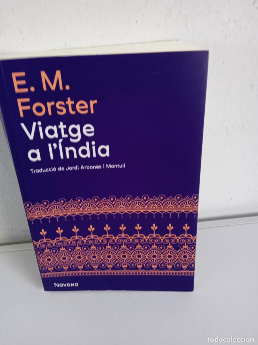 Libros de segunda mano: VIATGE A l&Iacute;NDIA E.M. Forster - Foto 1