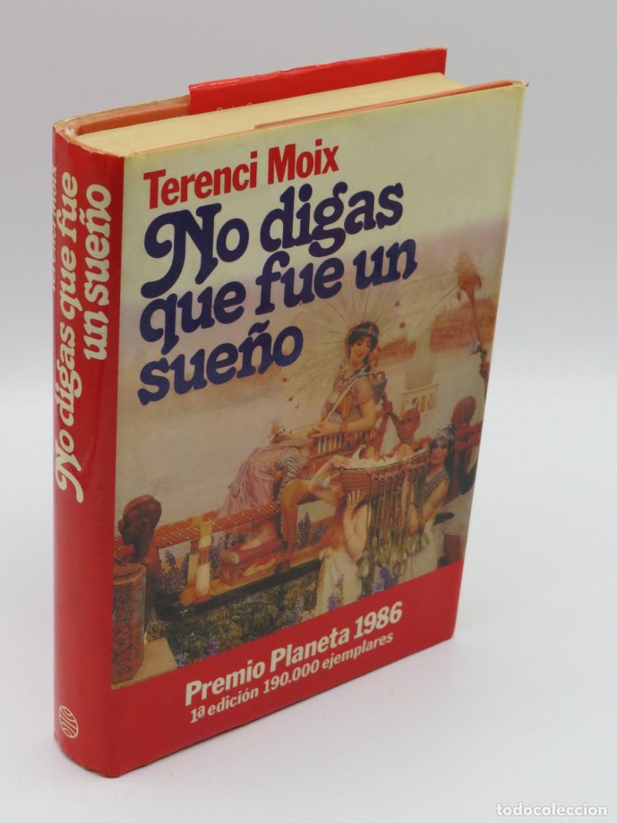 Gebrauchte B&uuml;cher: NO DIGAS QUE FUE UN SUE&Ntilde;O. PREMIO PLANETA 1986 - TERENCI MOIX - Sin Especificar