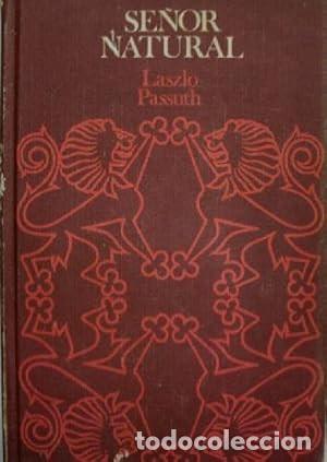 Libros de segunda mano: Se&ntilde;or natural- Laszlo Passuth - Foto 1