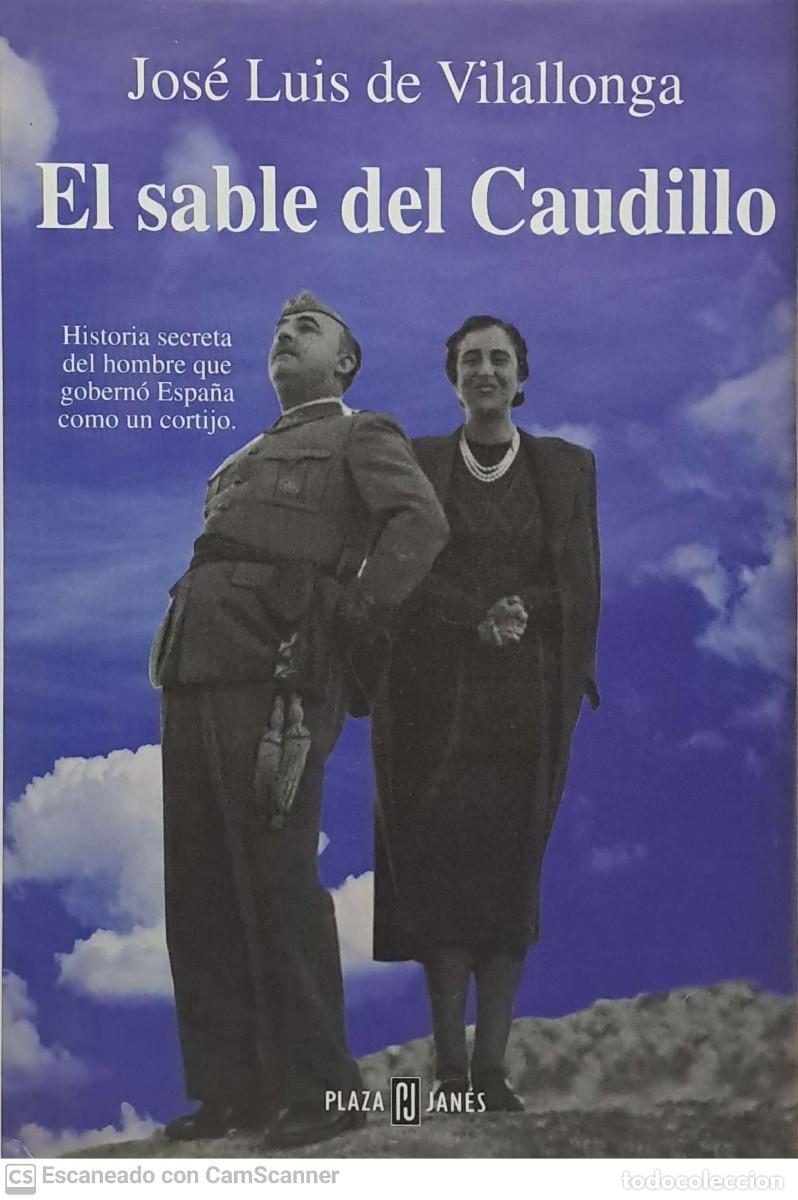 Libros de segunda mano: El sable del caudillo - Jos&eacute; Luis de Vilallonga - Foto 1