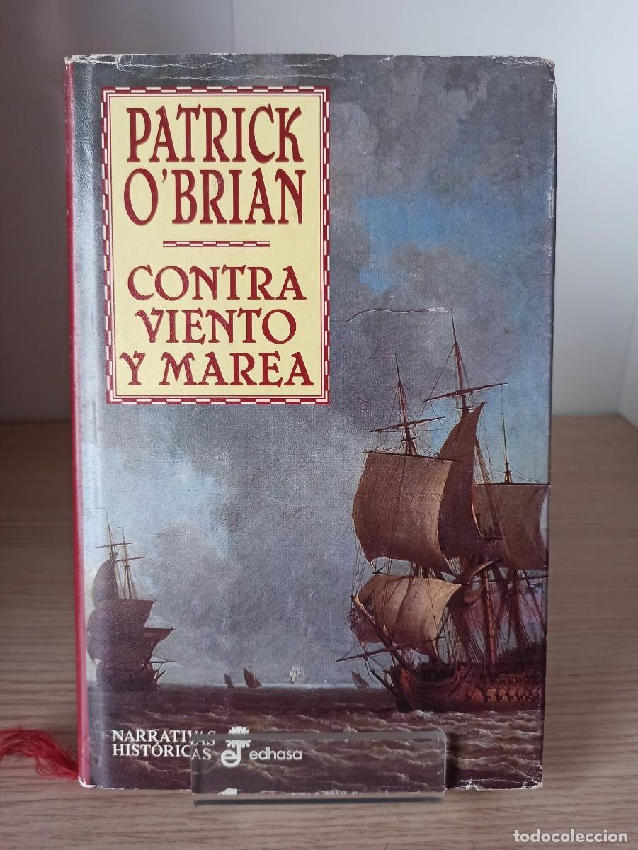 Libros de segunda mano: CONTRA VIENTO Y MAREA de Patrick O&acute;Brian (Ed. Edhasa) - Foto 1
