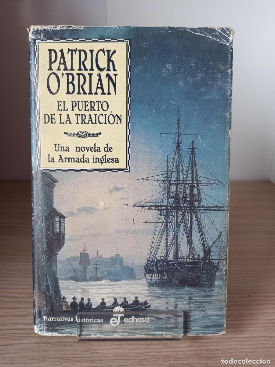 Libros de segunda mano: EL PUERTO DE LA TRAICION de Patrick O&acute;Brian (Ed. Edhasa) - Foto 1