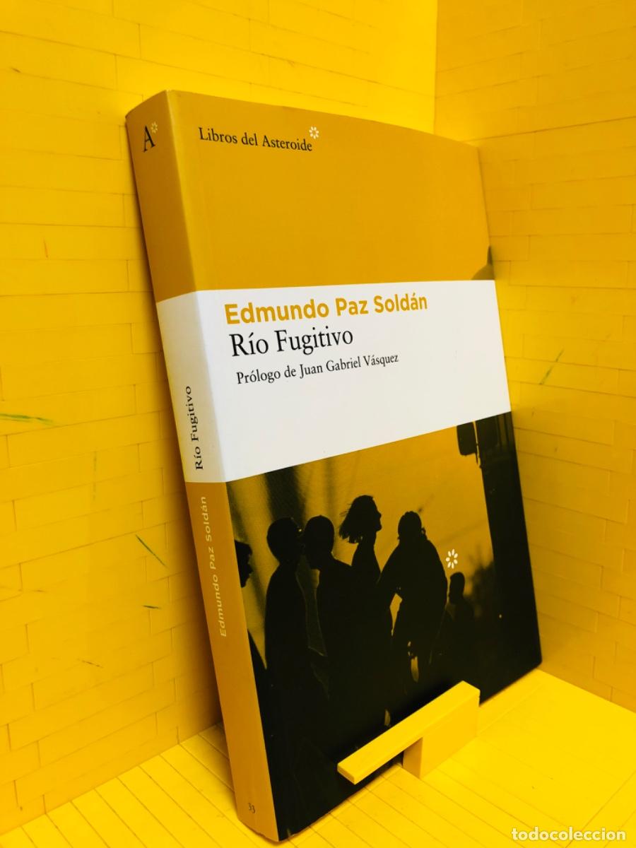Gebrauchte B&uuml;cher: R&Iacute;O FUGITIVO LIBROS DEL ASTEROIDE EDMUNDO PAZ SOLD&Aacute;N 2008