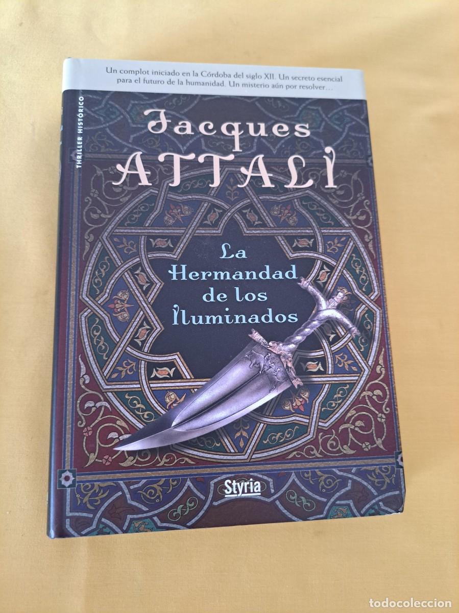 Libros de segunda mano: JACQUES ATTALI - LA HERMANDAD DE LOS ILUMINADOS - EDICIONES STYRIA 2007 - Foto 2