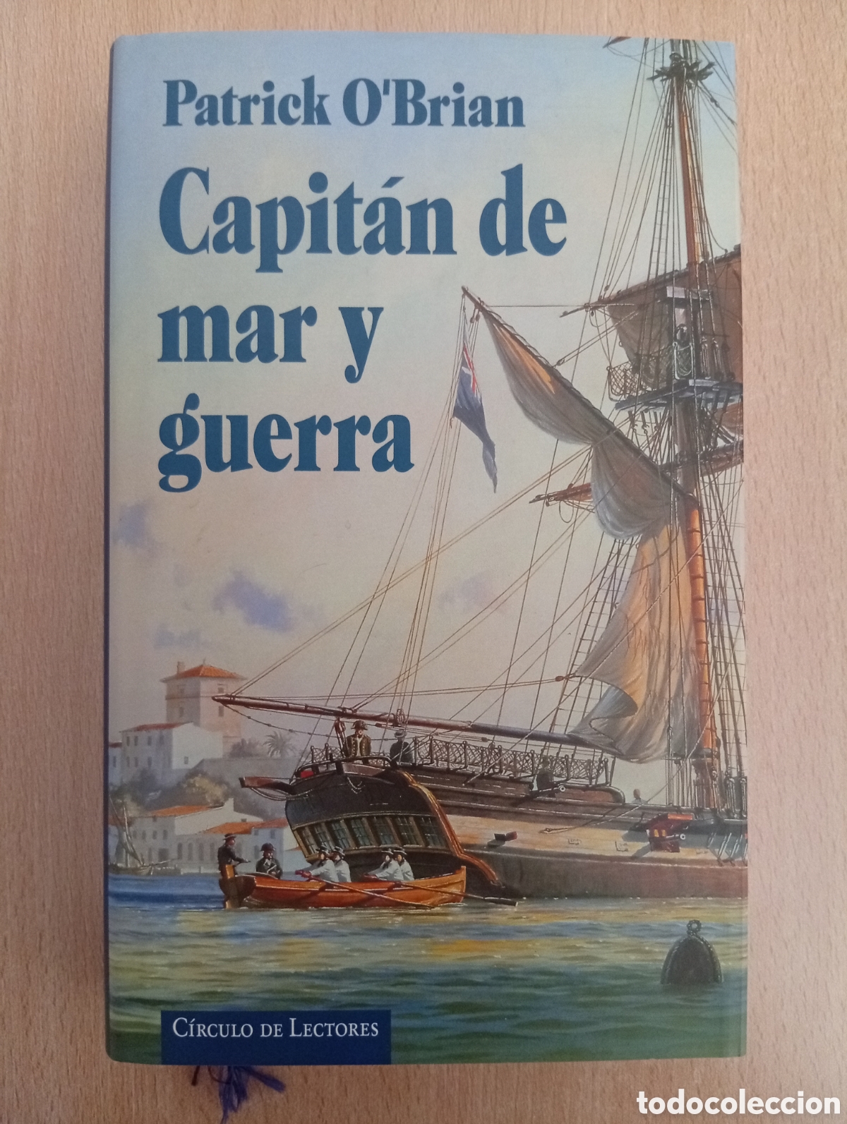 Libros de segunda mano: CAPIT&Aacute;N DE MAR Y GUERRA. Patrick OBrian. C&iacute;rculo de Lectores - Foto 1