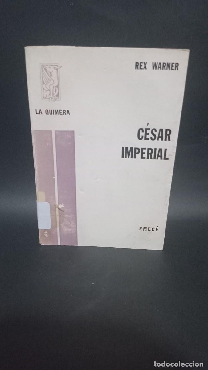 Libros de segunda mano: REX WARNER - C&Eacute;SAR IMPERIAL - 1970 - Foto 1