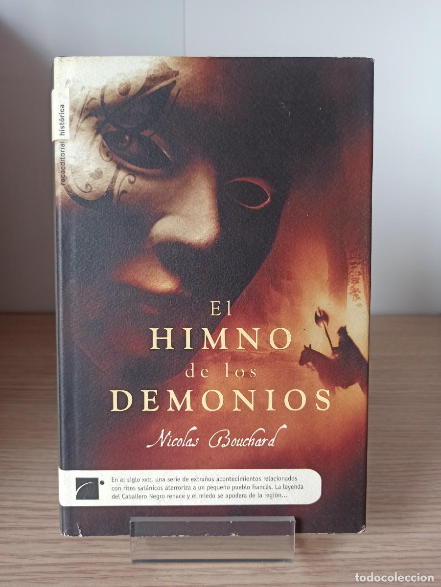 Libros de segunda mano: EL HIMNO DE LOS DEMONIOS de Nicolas Bouchard (Ed. Roca) - Foto 1