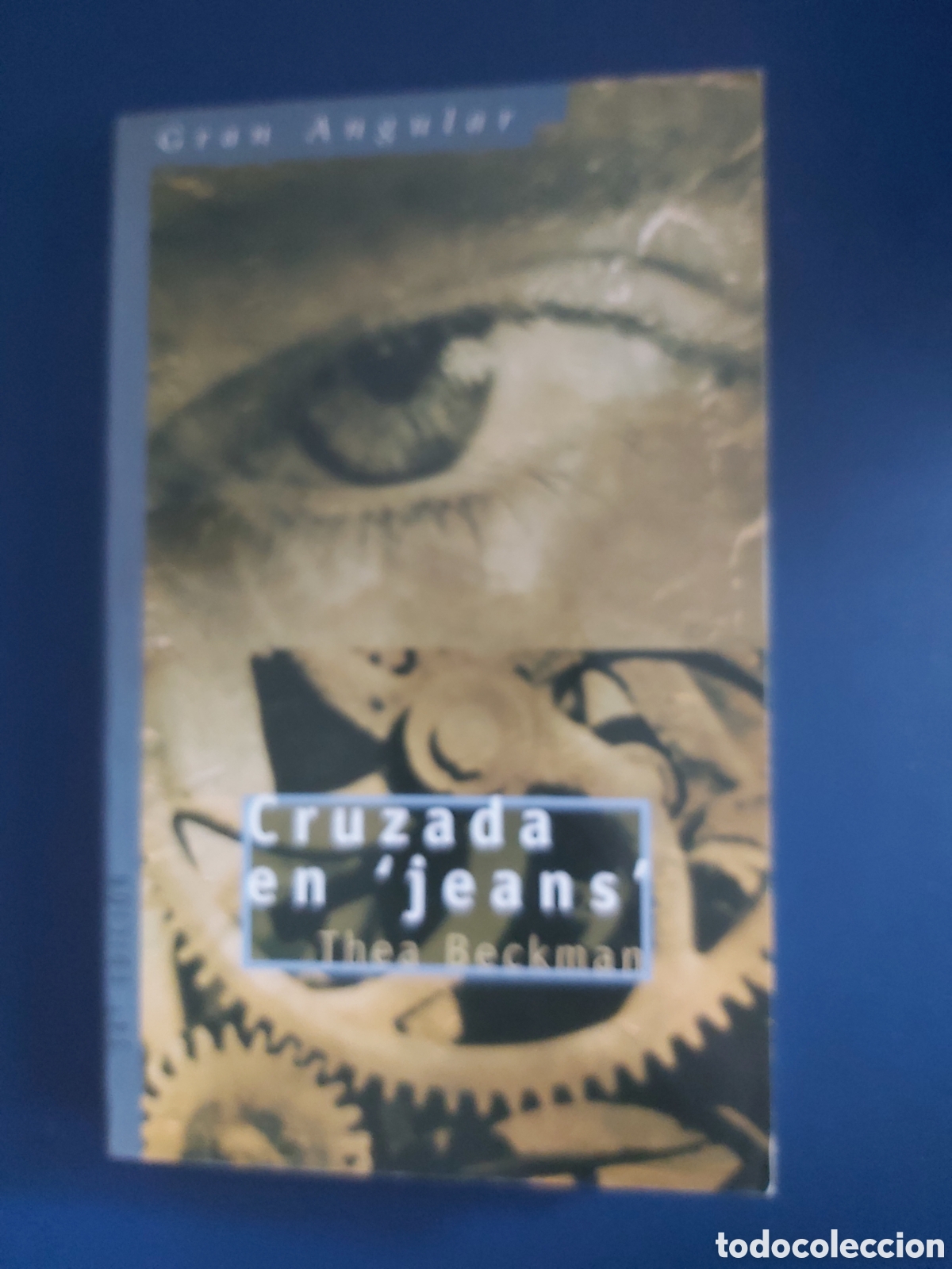 Libros de segunda mano: CRUZADA EN JEANS THEA BECKMAN GRAN ANGULAR 2004 - Foto 1