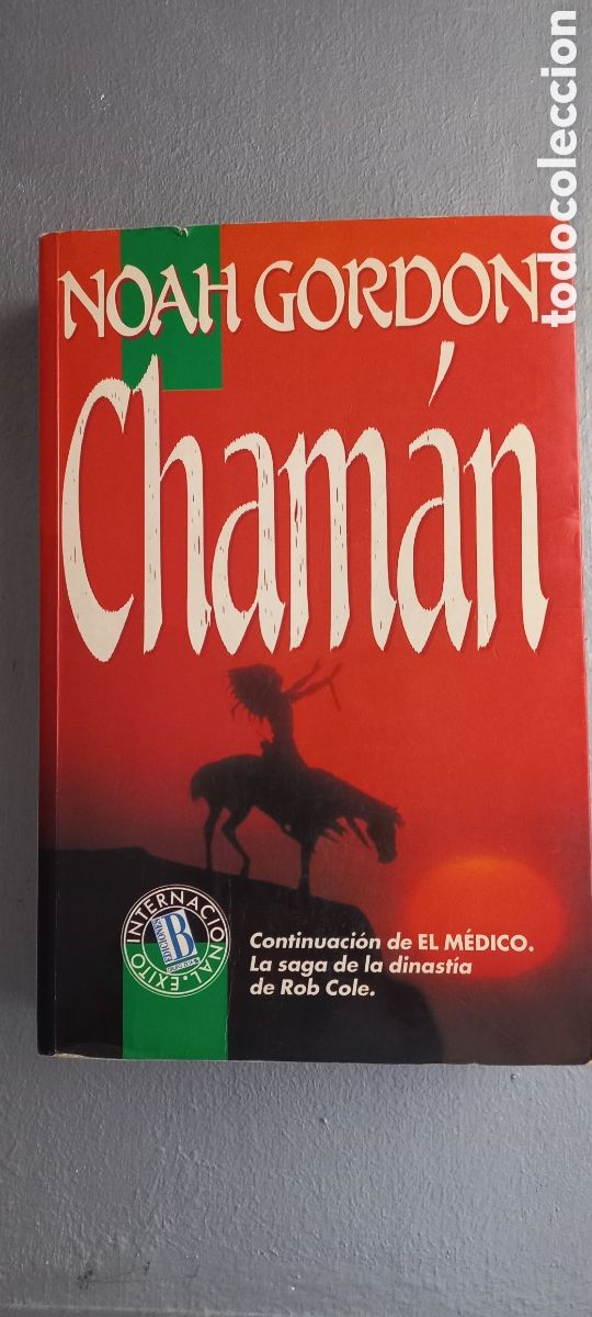 Libros de segunda mano: Chaman Noah Gordon 1a edici&oacute;n 1992 ediciones B - Foto 1