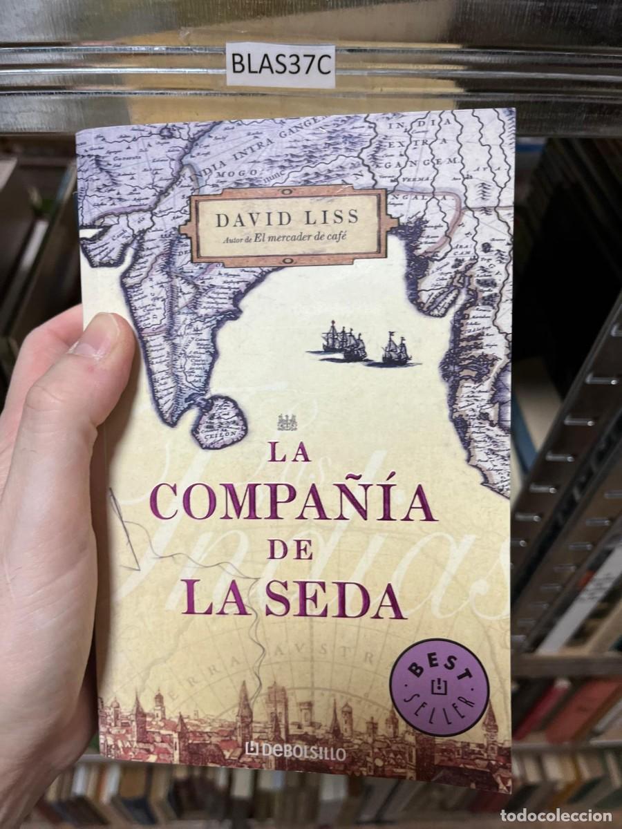 Libros de segunda mano: BLAS37C LA COMPA&Ntilde;IA DE SEDA, DAVID LISS - Foto 1