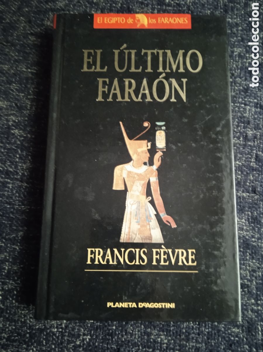 Second hand books: EL ULTIMO FARAON / FRANCIS FEVRE