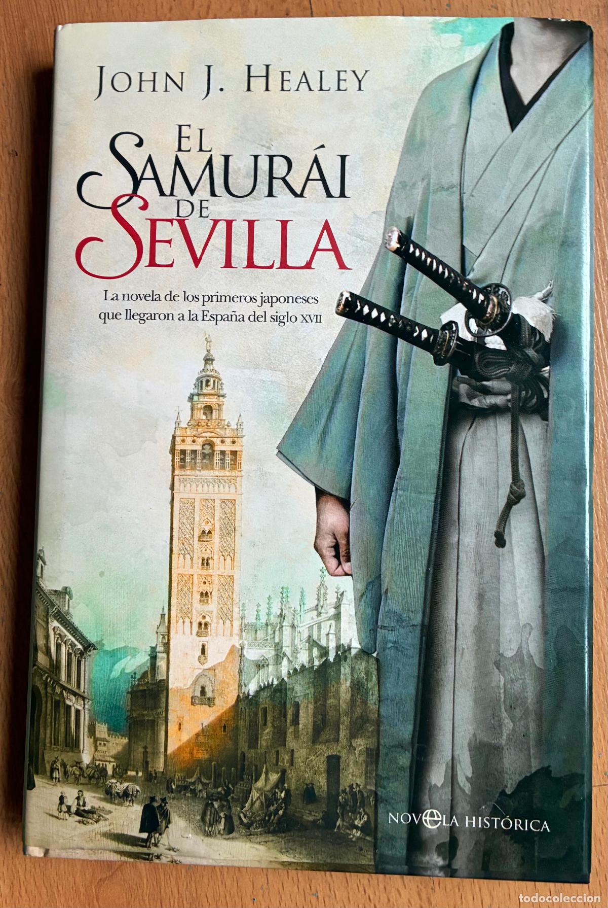 Libros de segunda mano: EL SAMURAI DE SEVILLA, John J. Healey - Foto 1
