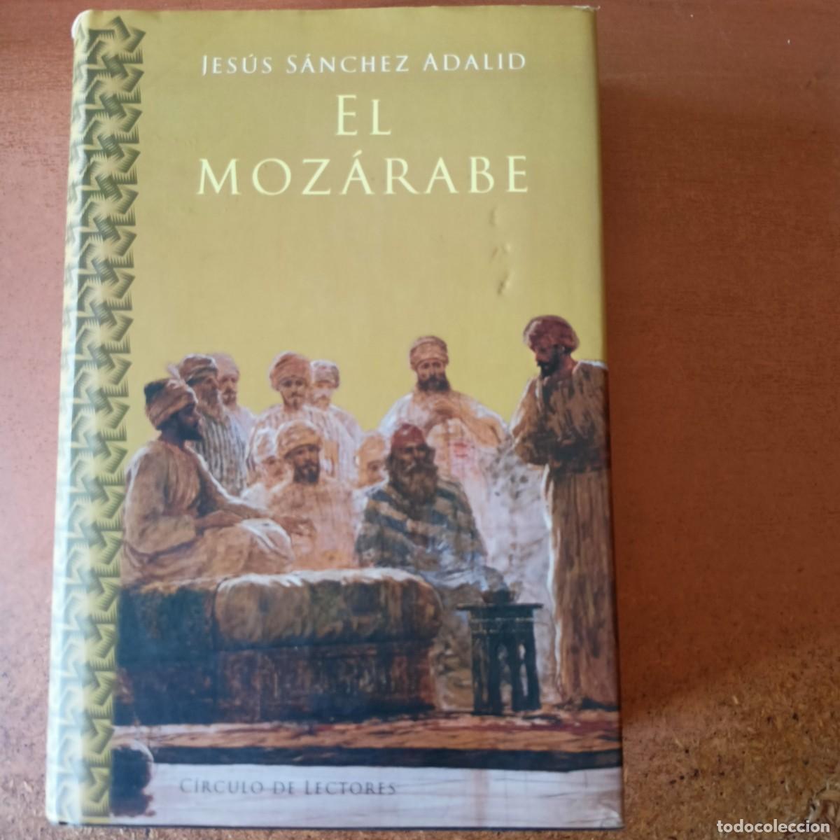 Libros de segunda mano: El Mozarabe . Jes&uacute;s S&aacute;nchez Adalid - Foto 1