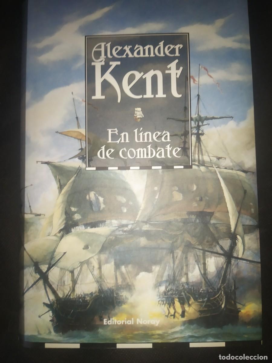 Libros de segunda mano: EN L&Iacute;NEA DE COMBATE - ALEXANDER KENT - Foto 1