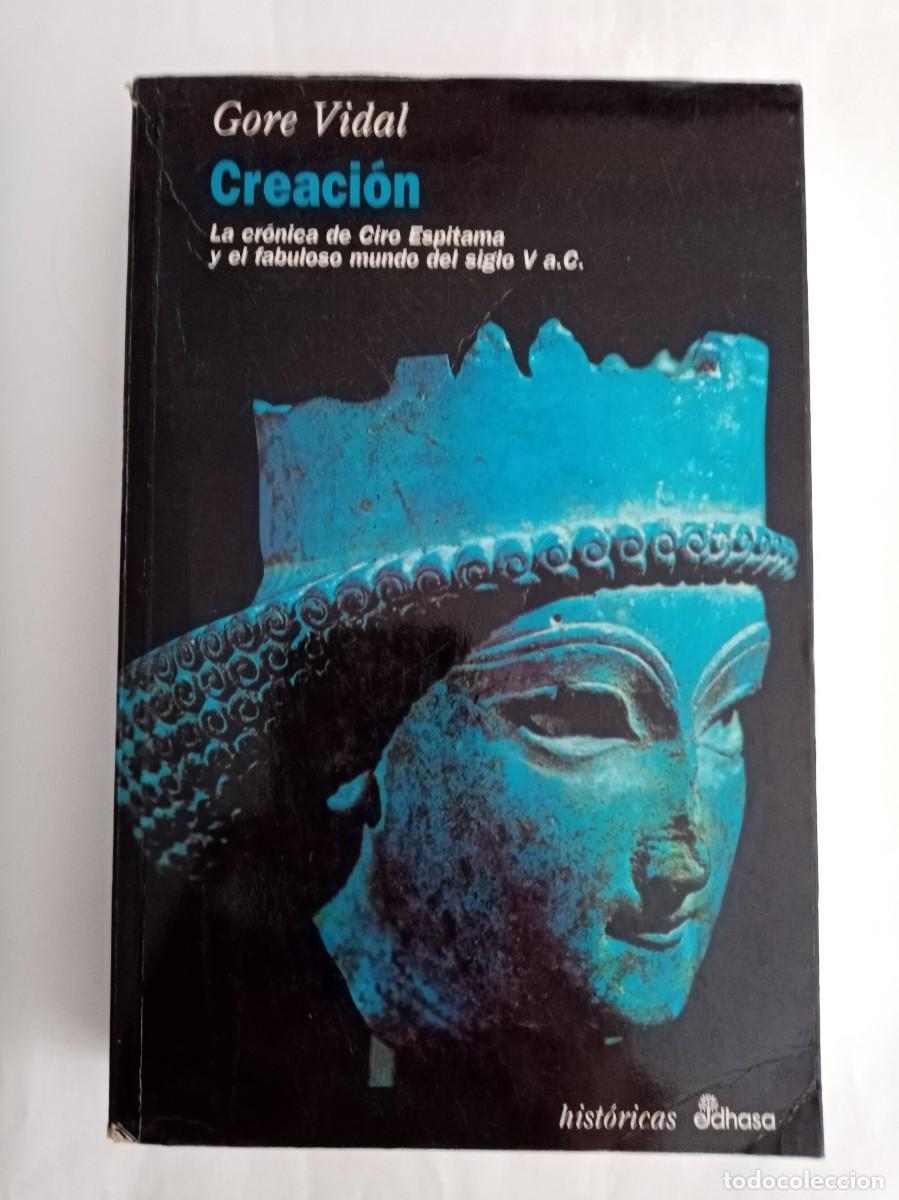 Libros de segunda mano: CREACI&Oacute;N . Gore Vidal ( EDHASA ) - Foto 1