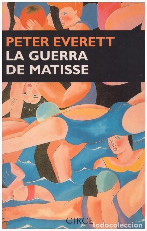 Libros de segunda mano: LA GUERRA DE MATISSE. Ed. Circe.