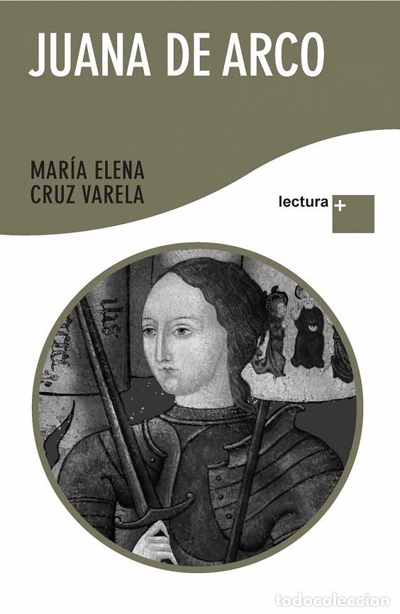 Gebrauchte B&uuml;cher: JUANA DE ARCO - CRUZ VARELA, M. E. - Mart&iacute;nez Roca - 2010 - LECTURA +