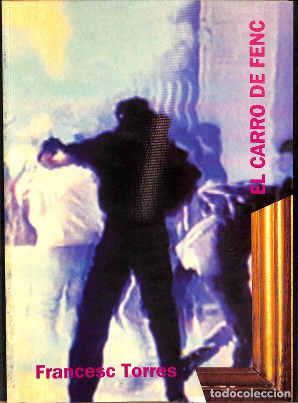 Second hand books: EL CARRO DE FENC - FRANCESCO TORRES - GENERALITAT DE CATALUNYA - 1991