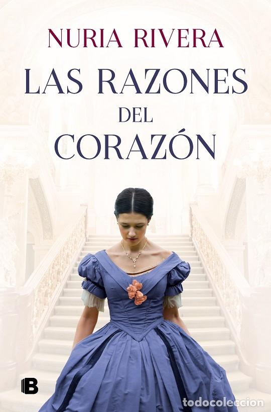 Gebrauchte B&uuml;cher: LAS RAZONES DEL CORAZ&Oacute;N - RIVERA, NURIA - EDICIONES B - 2022 - GRANDES NOVELAS