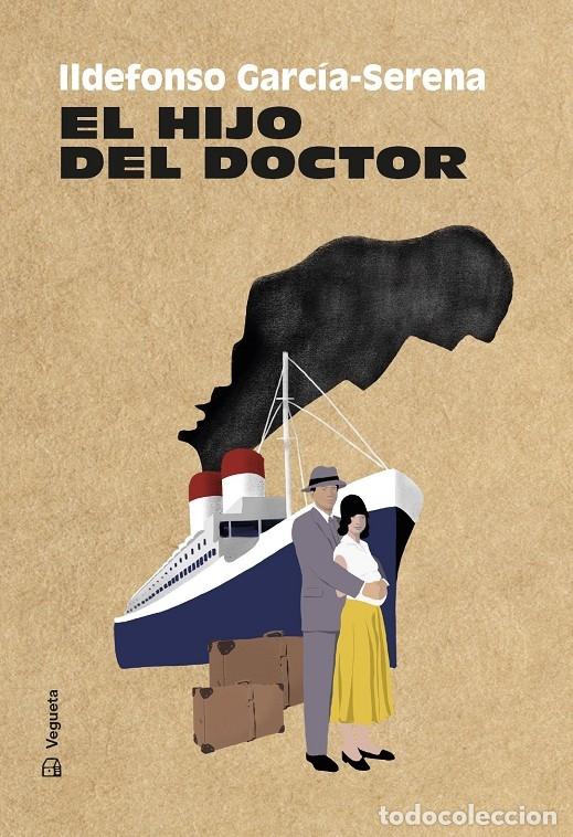 Libri di seconda mano: EL HIJO DEL DOCTOR - GARC&Iacute;A-SERENA, ILDEFONSO - EDITORES VARIOS - VEGUETA NARRATIVA 1 - 2019